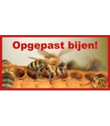 Bordje "Opgepast bijen!" met foto